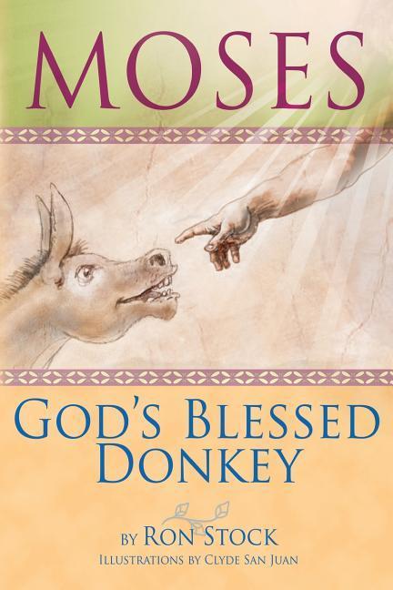 Vorderes Coverbild Moses, God's Blessed Donkey