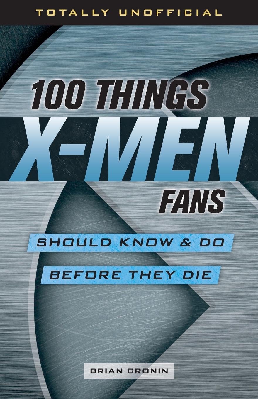 Vorderes Coverbild 100 Things X-Men Fans Should Know & Do Before They Die