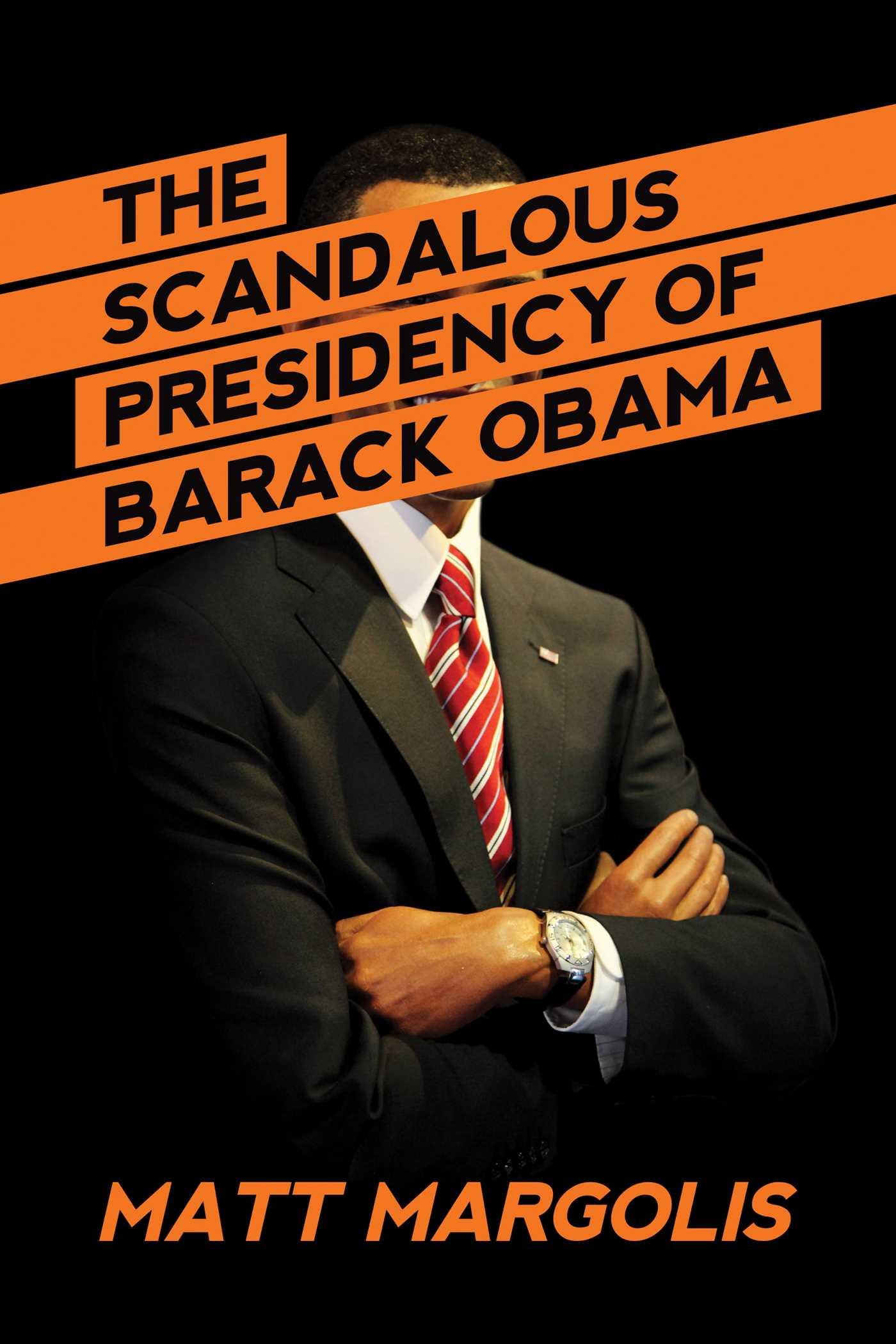 Vorderes Coverbild The Scandalous Presidency of Barack Obama