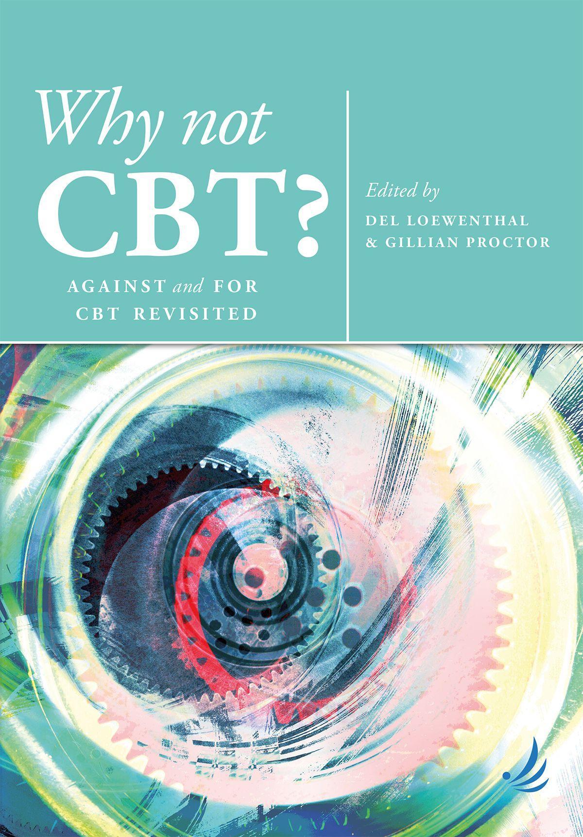 Vorderes Coverbild Why Not Cbt?: Against and for CBT Revisited