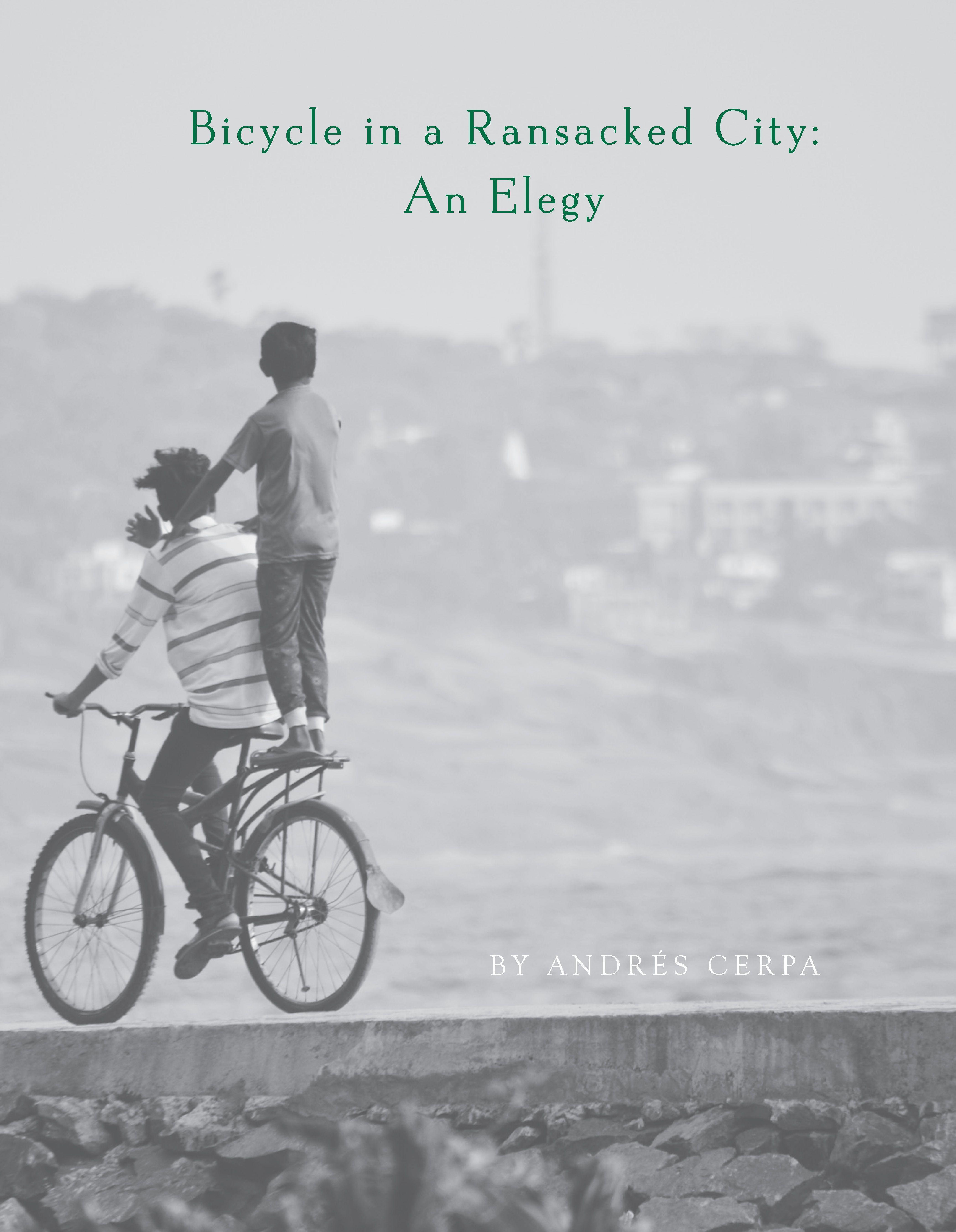 Vorderes Coverbild Bicycle in a Ransacked City: An Elegy