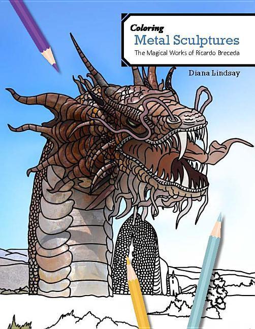 Vorderes Coverbild Coloring Metal Sculptures: The Magical Works of Ricardo Breceda