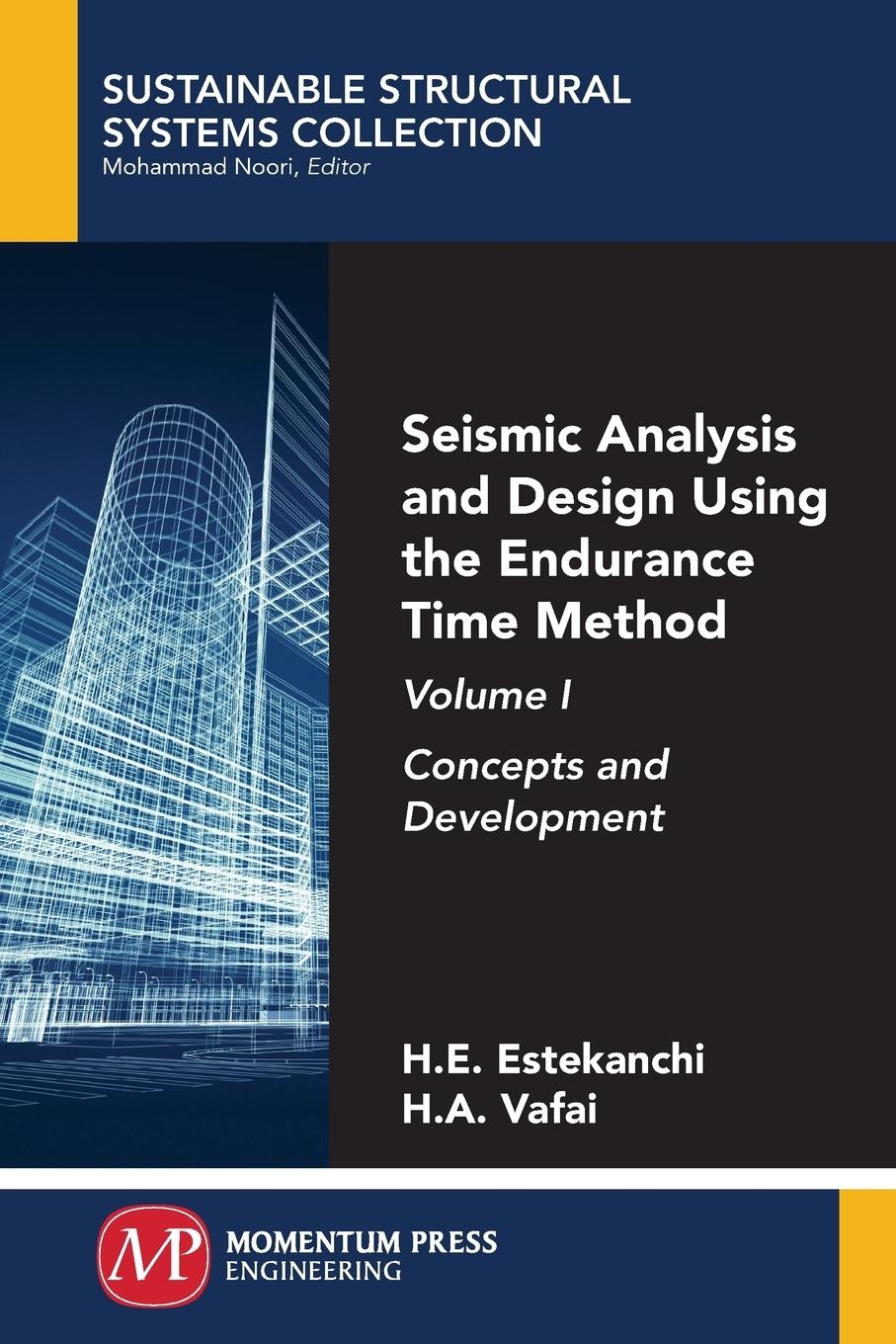 Vorderes Coverbild Seismic Analysis and Design Using the Endurance Time Method, Volume I