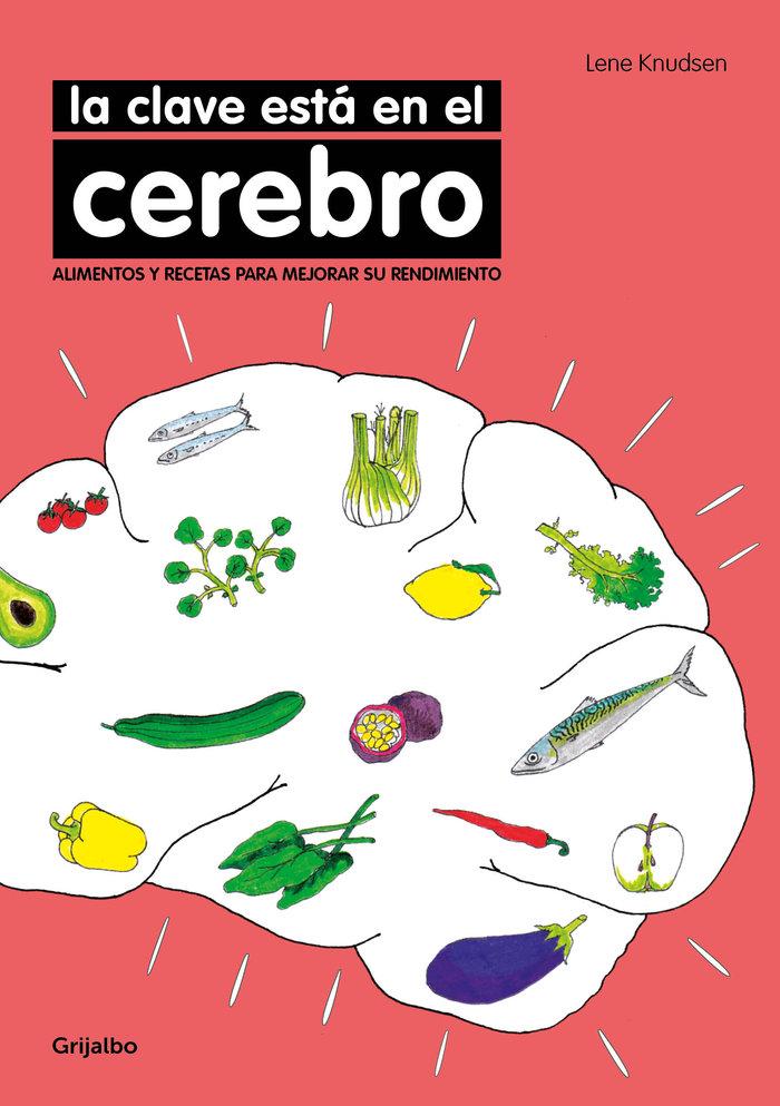 Vorderes Coverbild La clave está en el cerebro : alimentos y recetas para mejorar su rendimiento