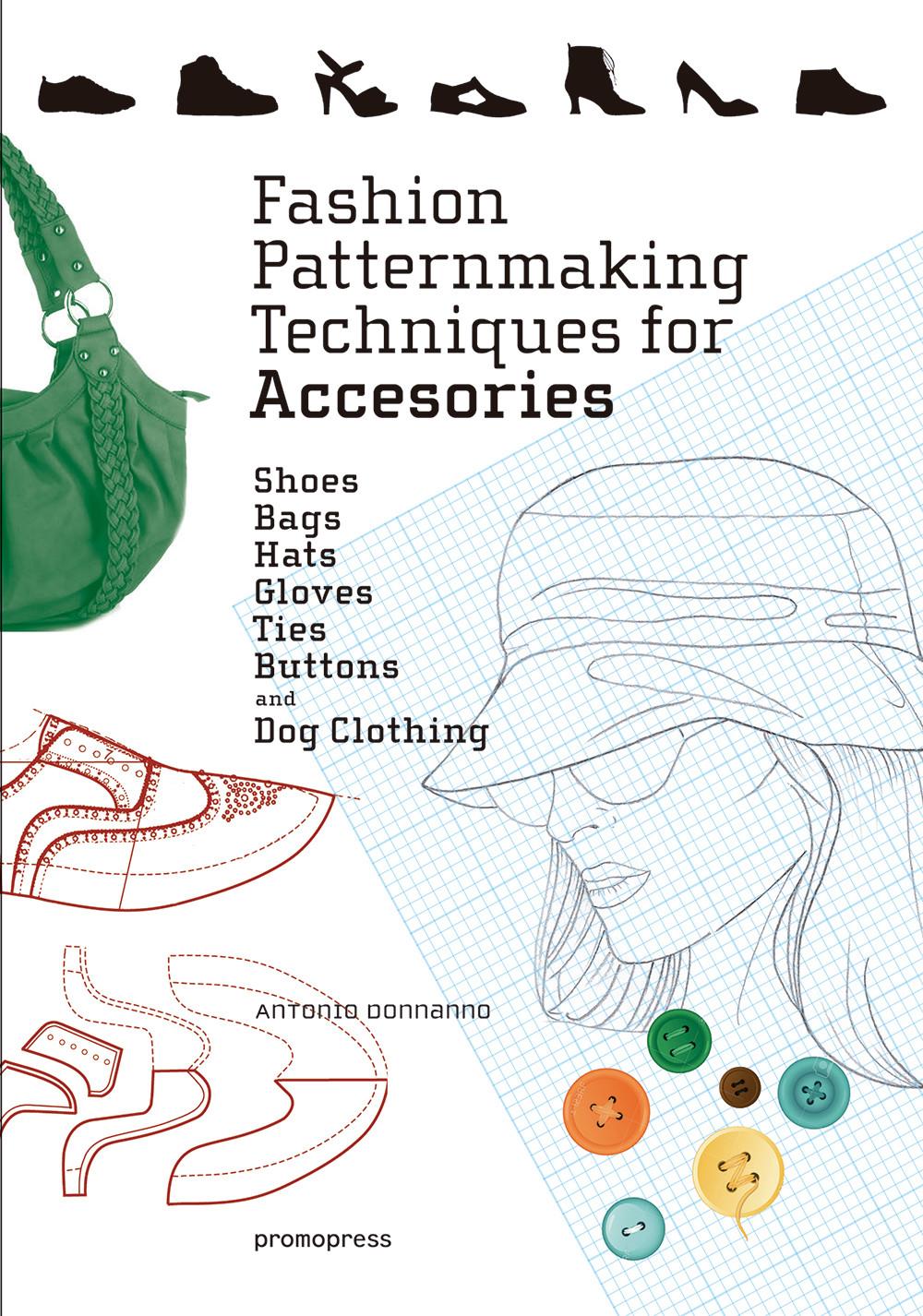 Vorderes Coverbild Fashion Patternmaking Techniques For Accessories