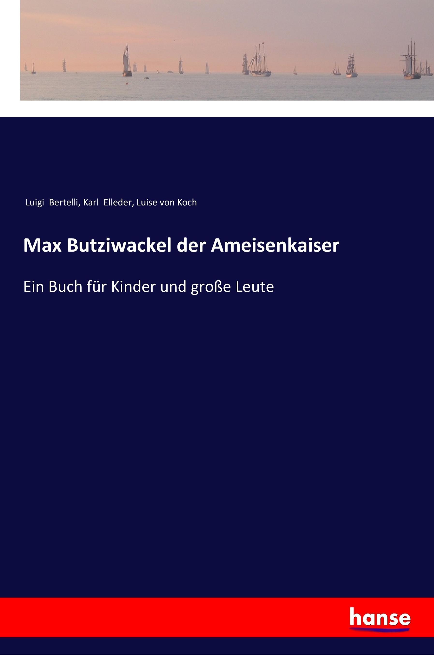 Vorderes Coverbild Max Butziwackel der Ameisenkaiser