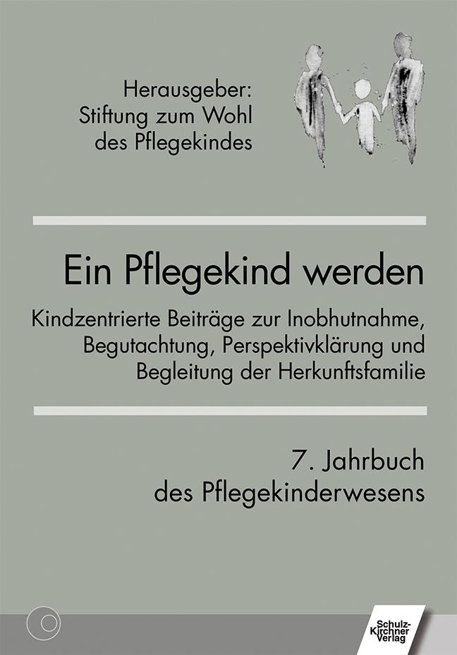Vorderes Coverbild Ein Pflegekind werden. 7. Jahrbuch des Pflegekinderwesens