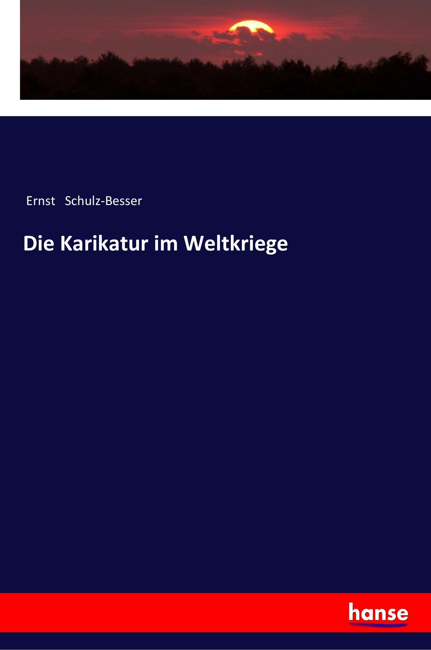 Vorderes Coverbild Die Karikatur im Weltkriege
