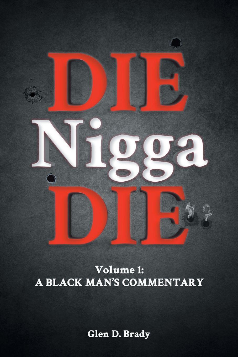 Vorderes Coverbild Die Nigga Die (A Black Man's Commentary)