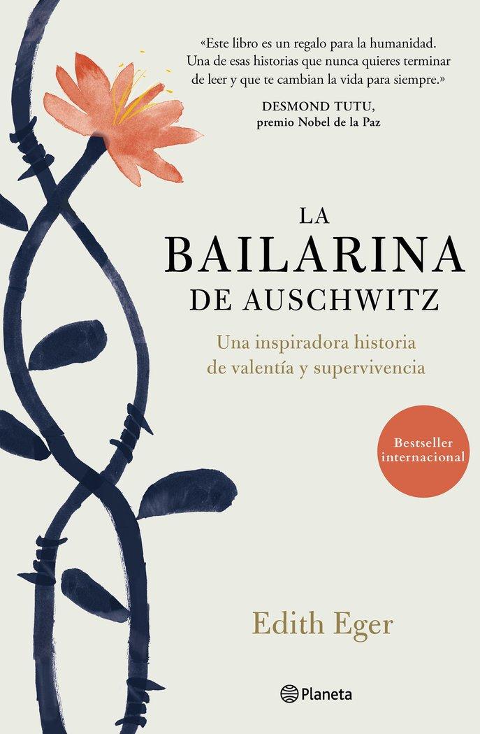 Vorderes Coverbild La bailarina de Auschwitz : una inspiradora historia de valentía y supervivencia