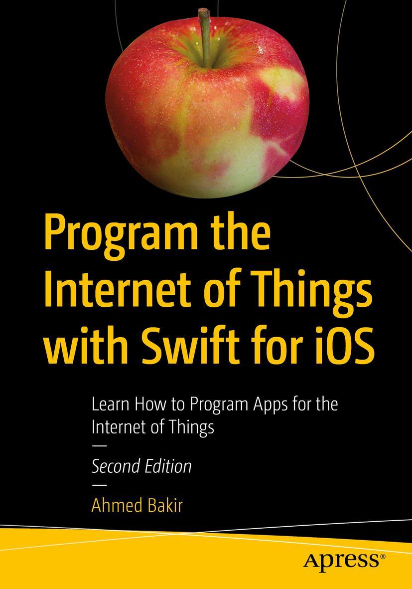 Vorderes Coverbild Program the Internet of Things with Swift for iOS