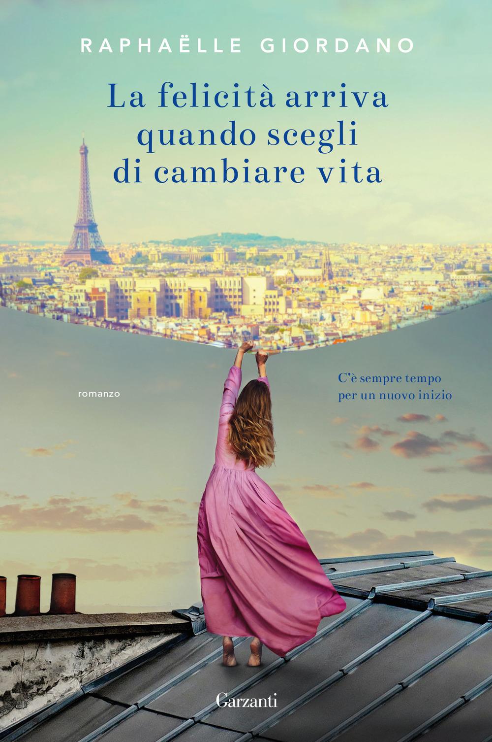 Vorderes Coverbild La felicità arriva quando scegli di cambiare vita