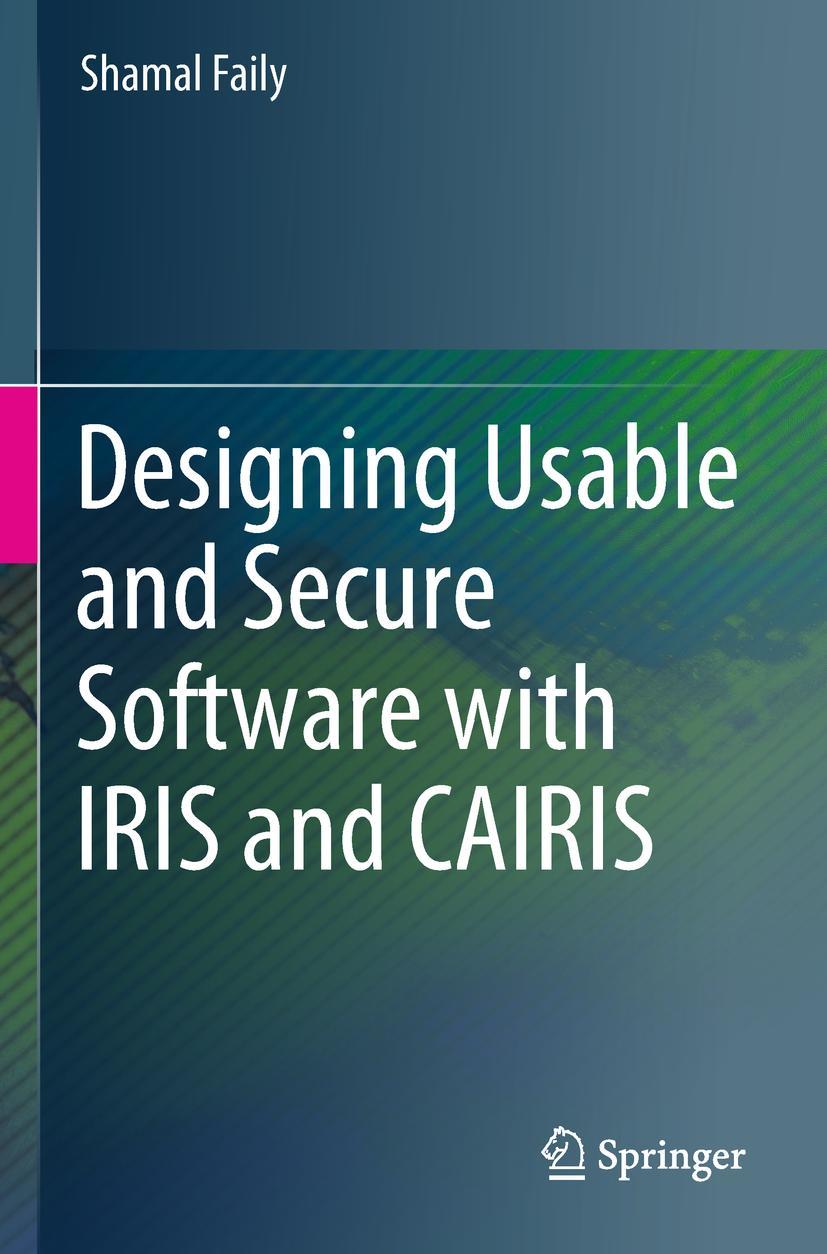 Vorderes Coverbild Designing Usable and Secure Software with IRIS and CAIRIS