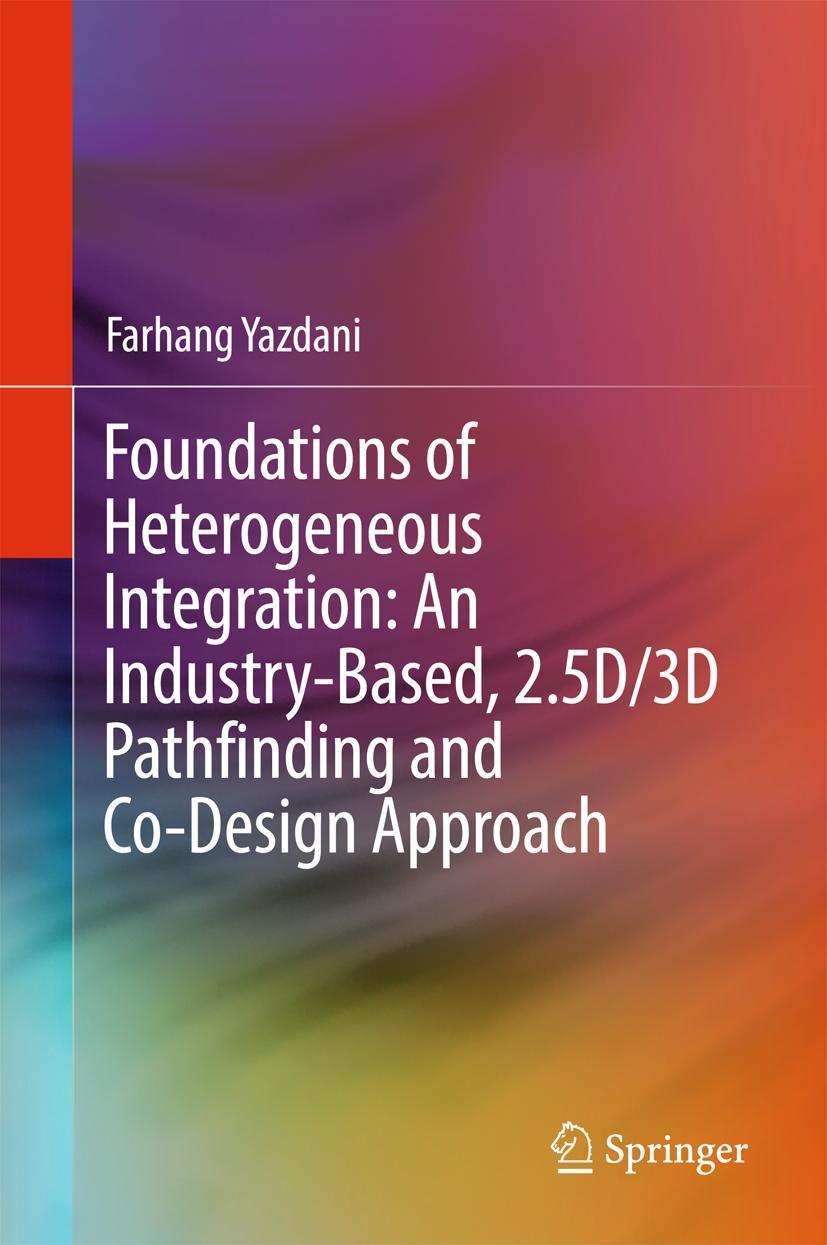 Vorderes Coverbild Foundations of Heterogeneous Integration: An Industry-Based, 2.5D/3D Pathfinding and Co-Design Approach
