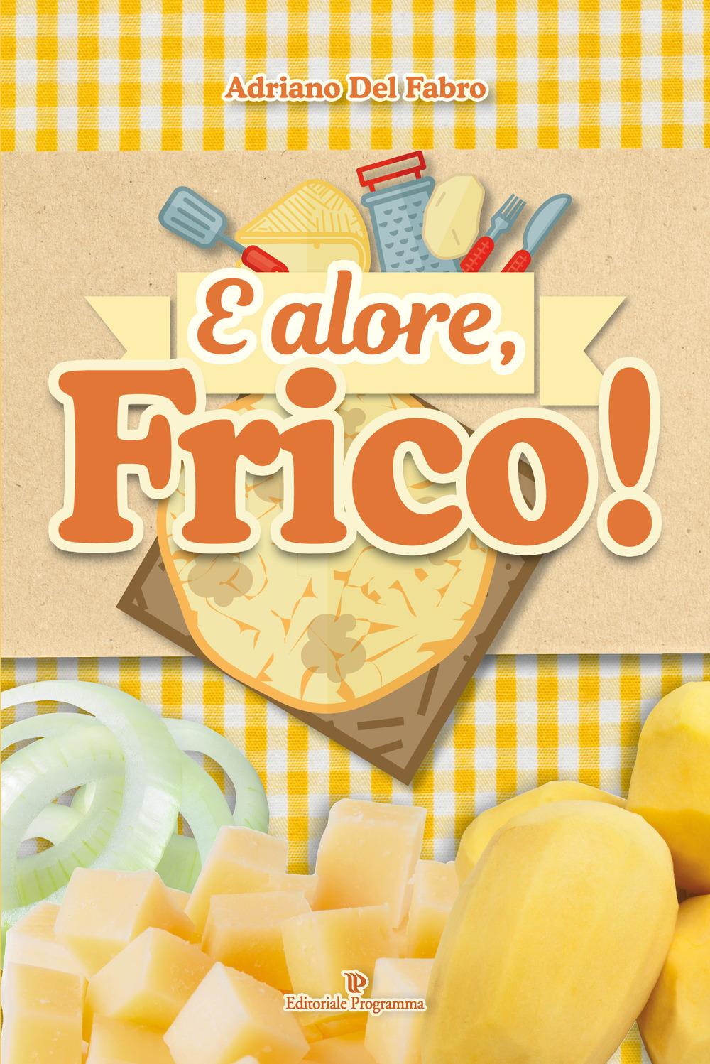 Vorderes Coverbild E alore, frico!