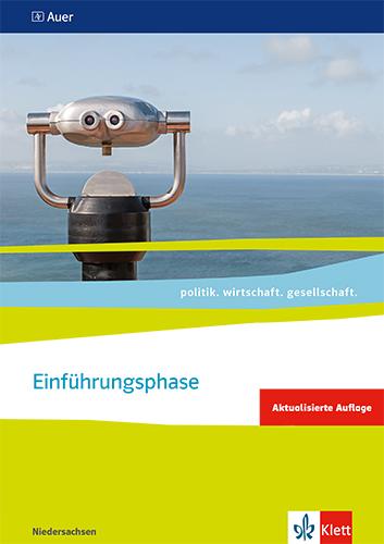 Vorderes Coverbild politik. wirtschaft. gesellschaft. Themenheft Einführungsphase. Ausgabe Niedersachsen ab 2018