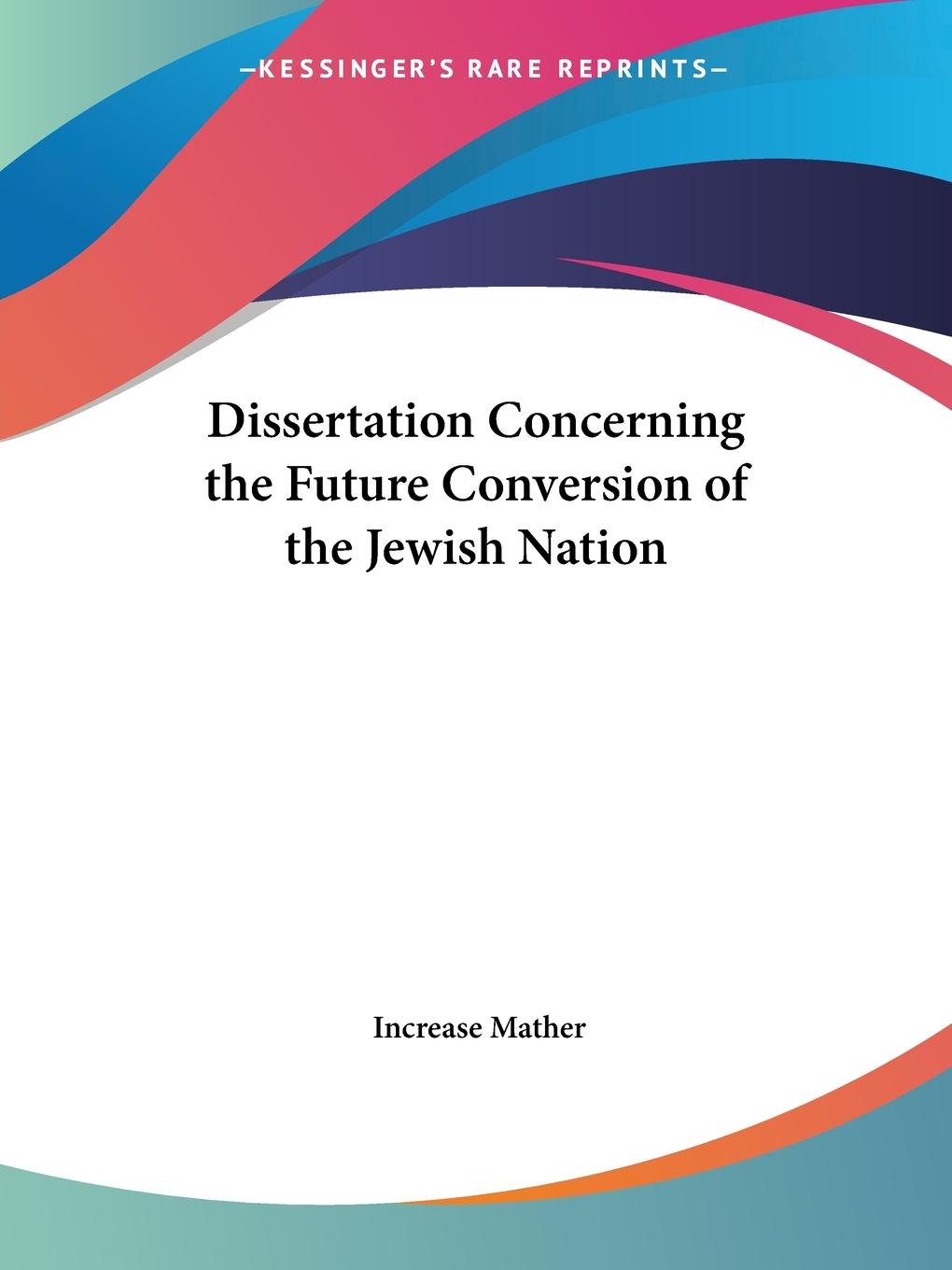 Vorderes Coverbild Dissertation Concerning the Future Conversion of the Jewish Nation
