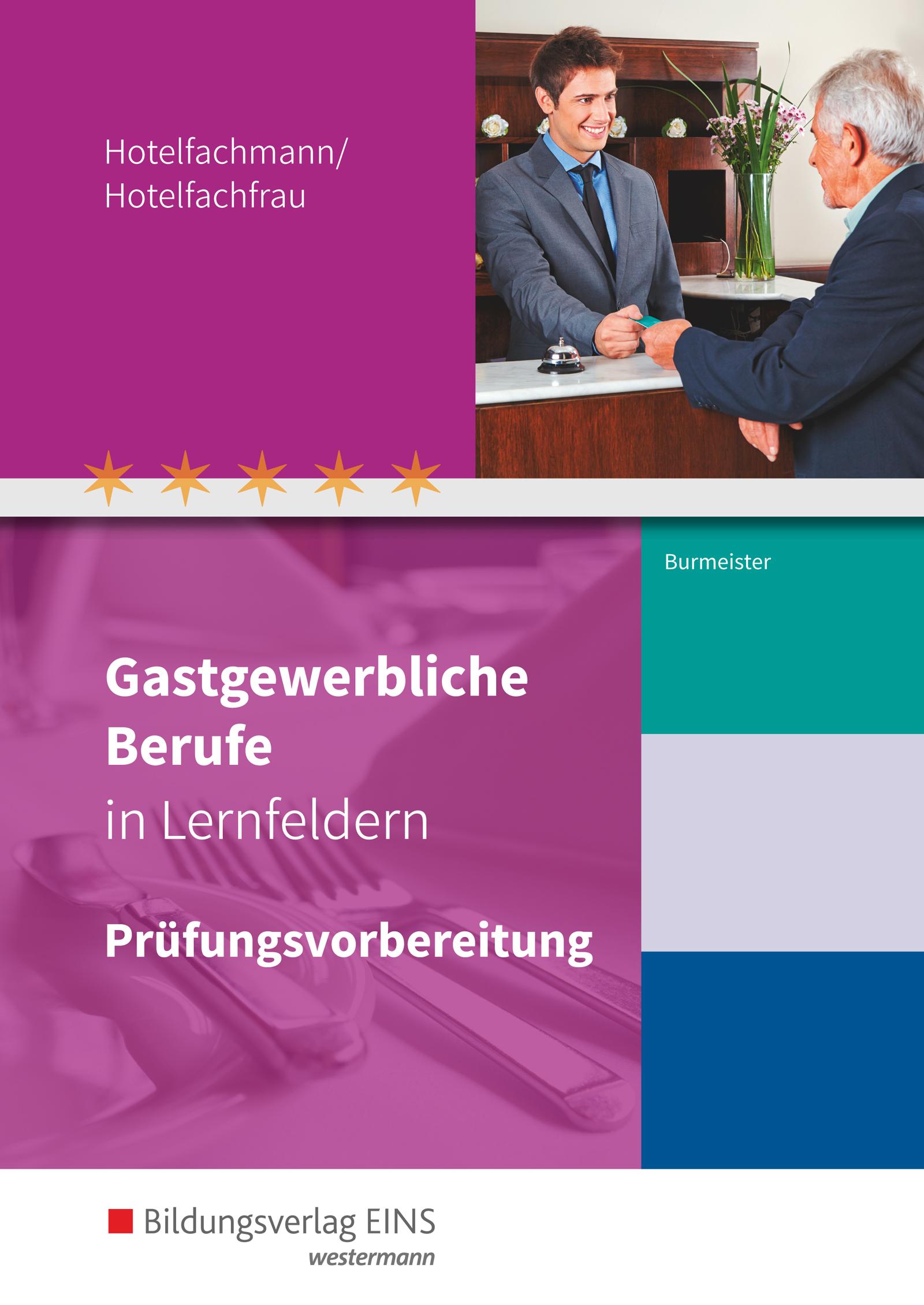 Vorderes Coverbild Gastgewerbliche Berufe in Lernfeldern. Hotelfachmann/Hotelfachfrau: Prüfungsvorbereitung