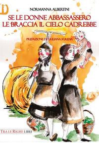 Vorderes Coverbild Se le donne abbassassero le braccia il cielo cadrebbe
