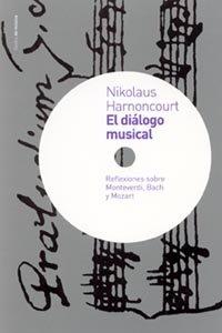 Vorderes Coverbild El diálogo musical : reflexiones sobre Monteverdi, Bach y Mozart