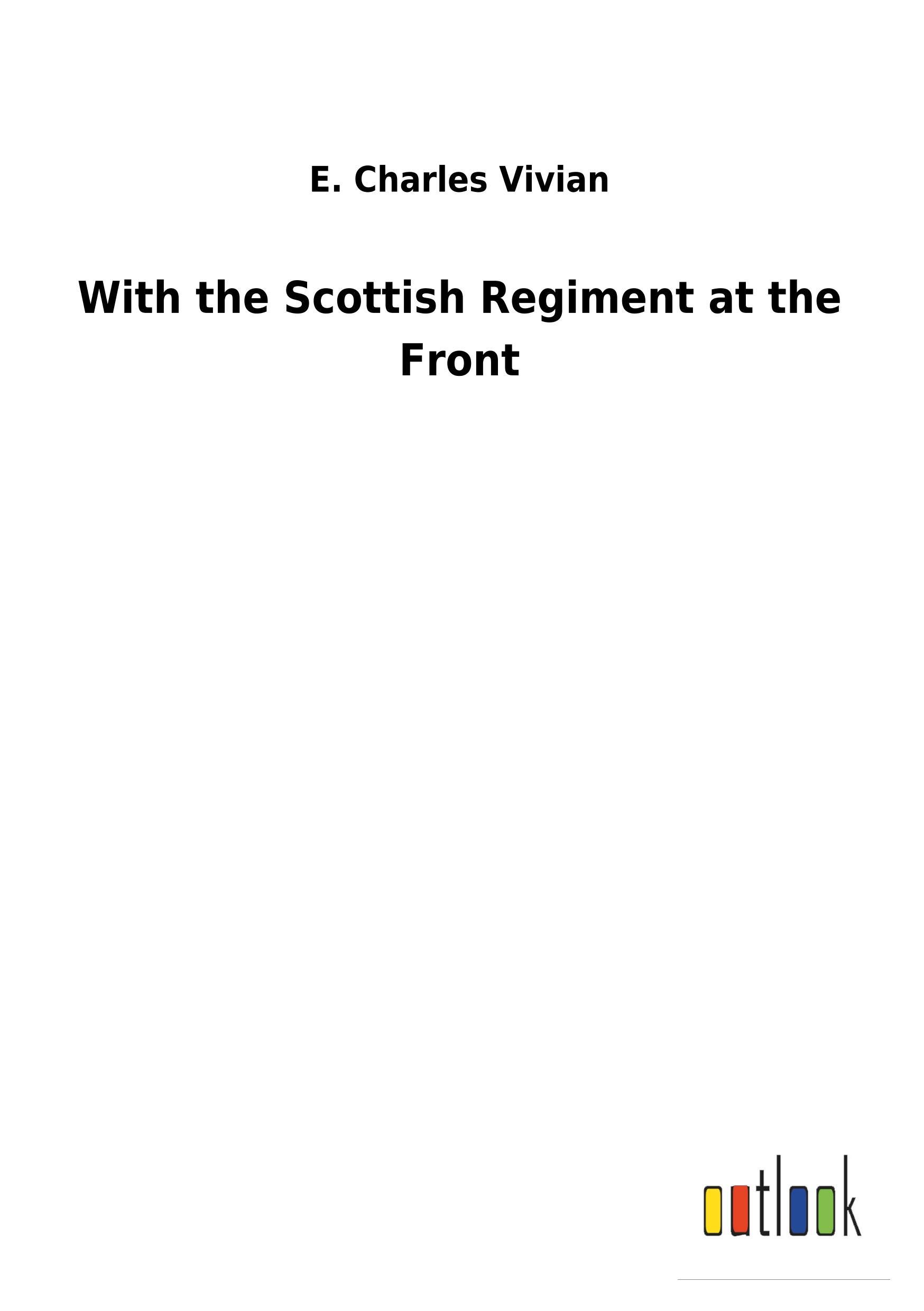 Vorderes Coverbild With the Scottish Regiment at the Front