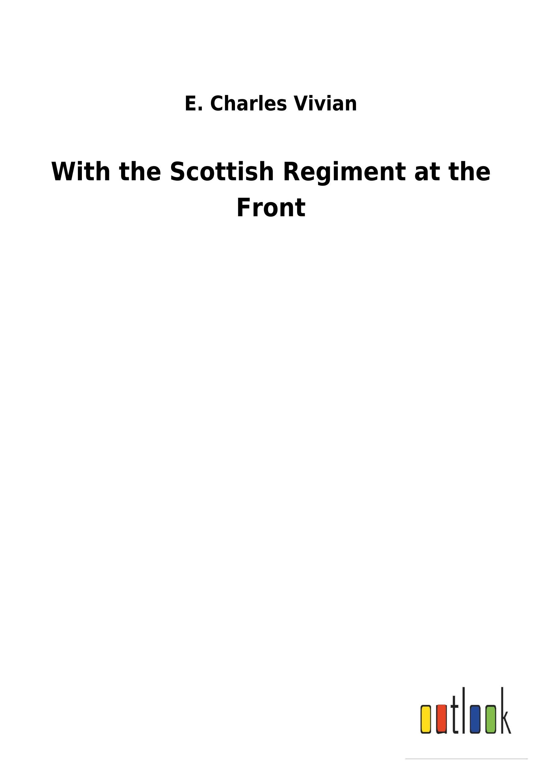 Vorderes Coverbild With the Scottish Regiment at the Front