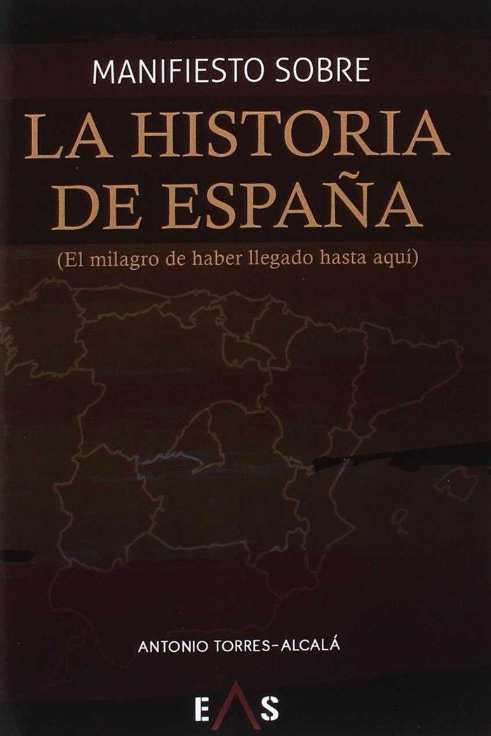 Vorderes Coverbild Manifiesto sobre la historia de España : el milagro de haber llegado hasta aquí
