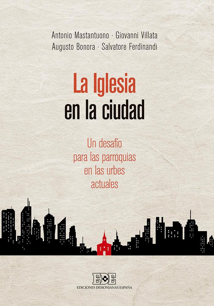 Vorderes Coverbild La Iglesia en la ciudad : un desafío para las parroquias en las urbes actuales