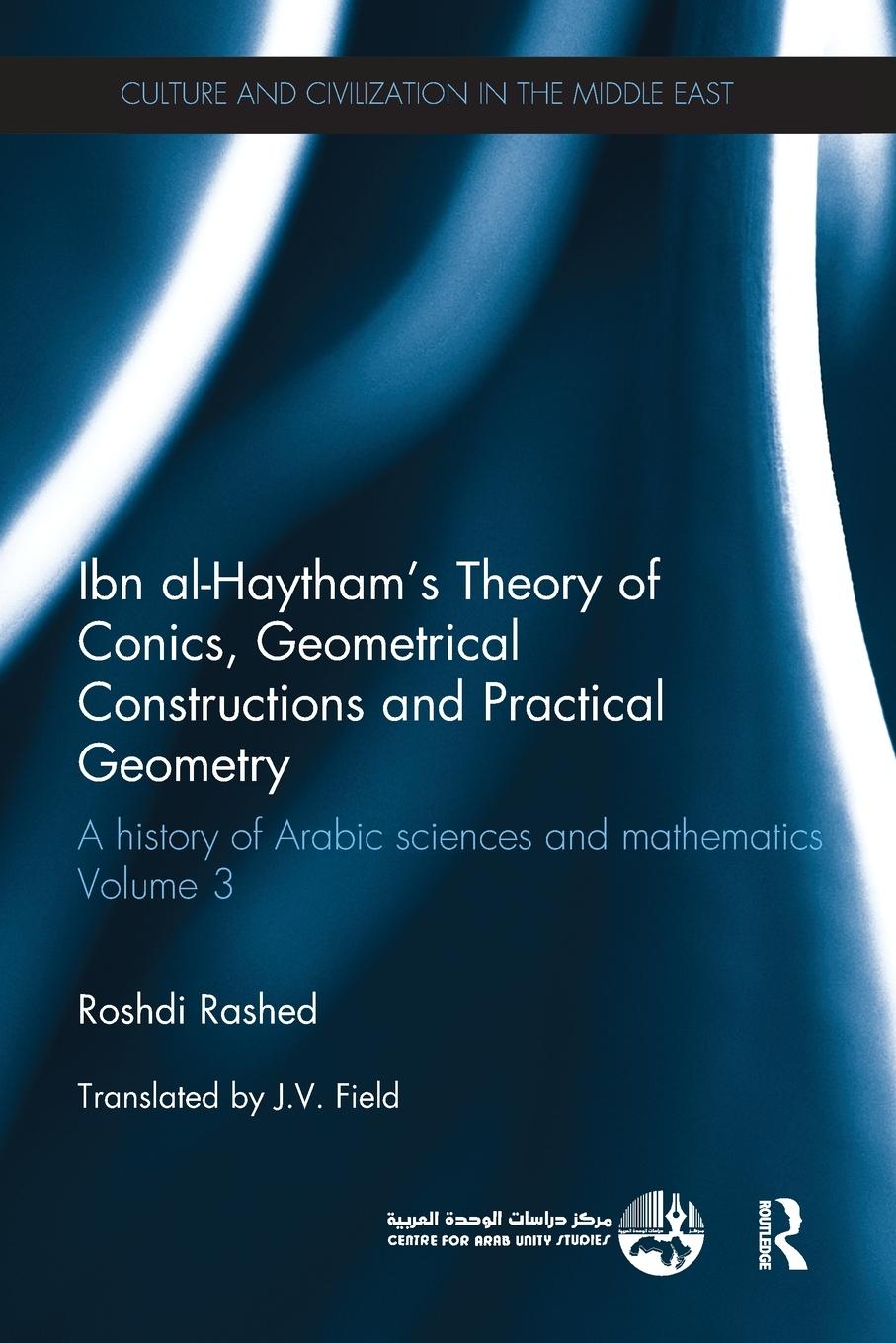 Vorderes Coverbild Ibn al-Haytham's Theory of Conics, Geometrical Constructions and Practical Geometry