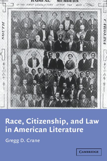 Vorderes Coverbild Race, Citizenship, and Law in American Literature