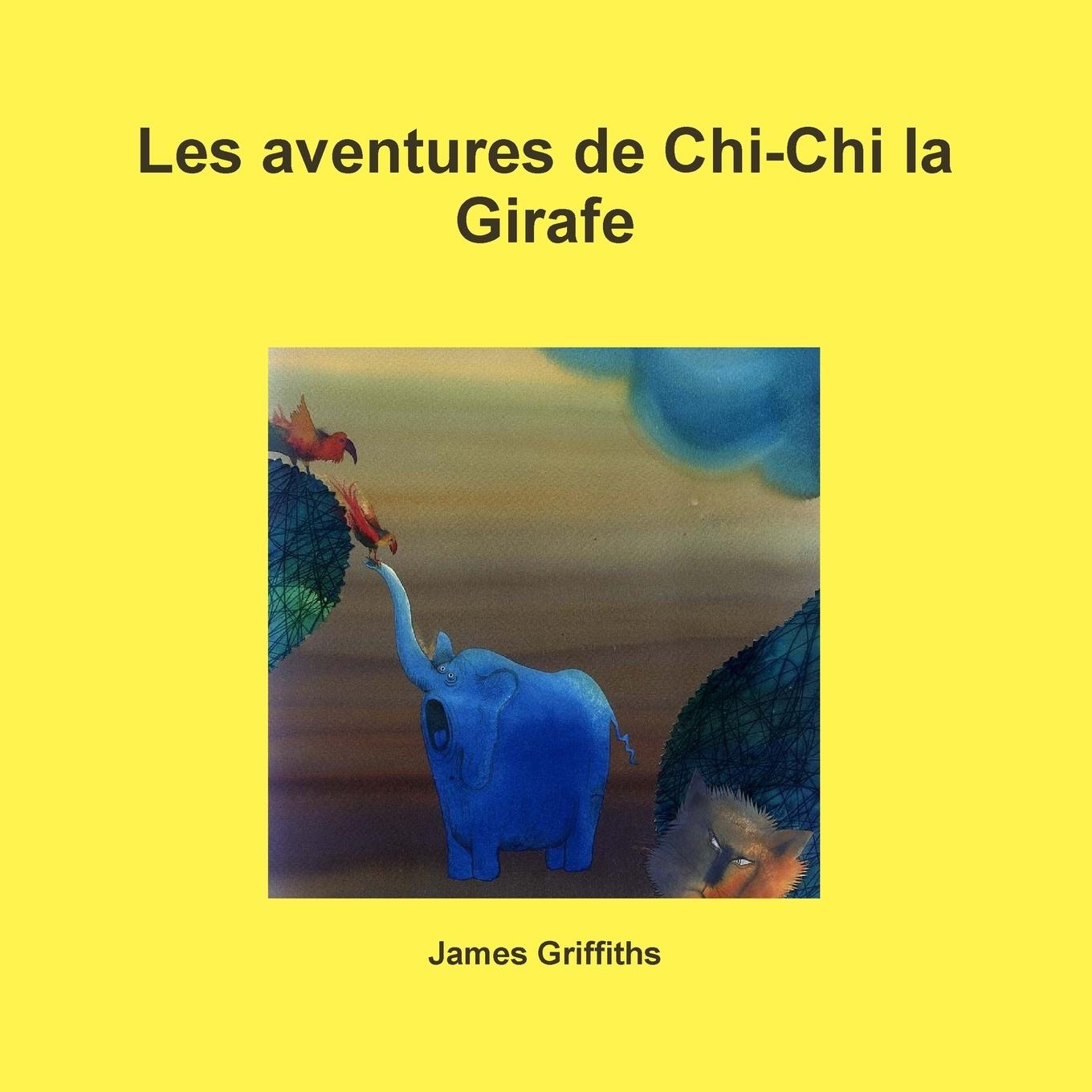 Vorderes Coverbild Les aventures de Chi-Chi la Girafe