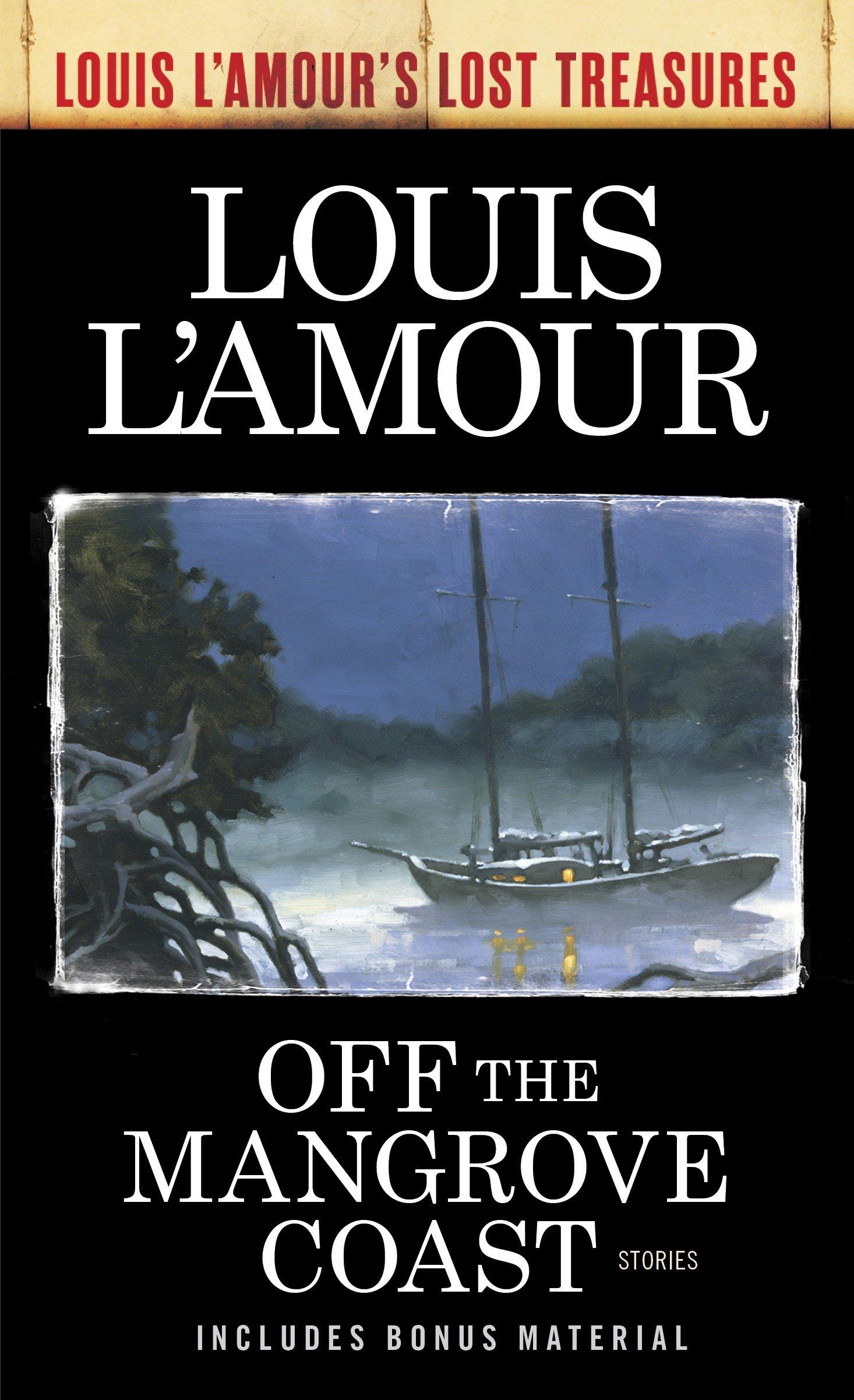 Vorderes Coverbild Off the Mangrove Coast (Louis L'Amour's Lost Treasures)