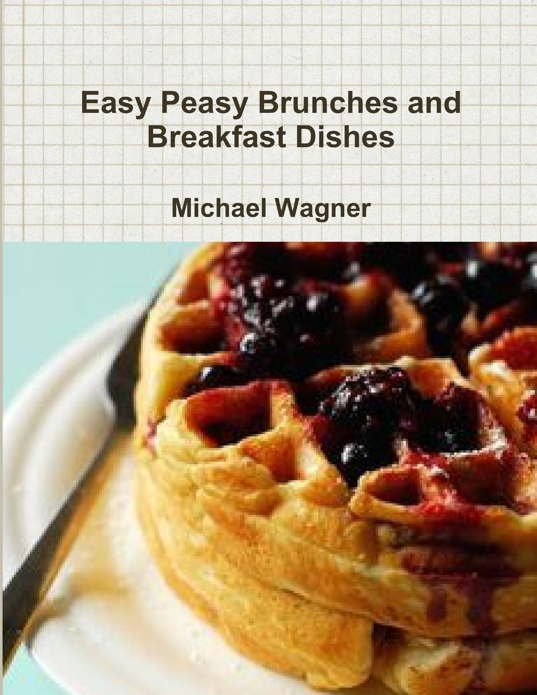 Vorderes Coverbild Easy Peasy Brunches and Breakfast Dishes