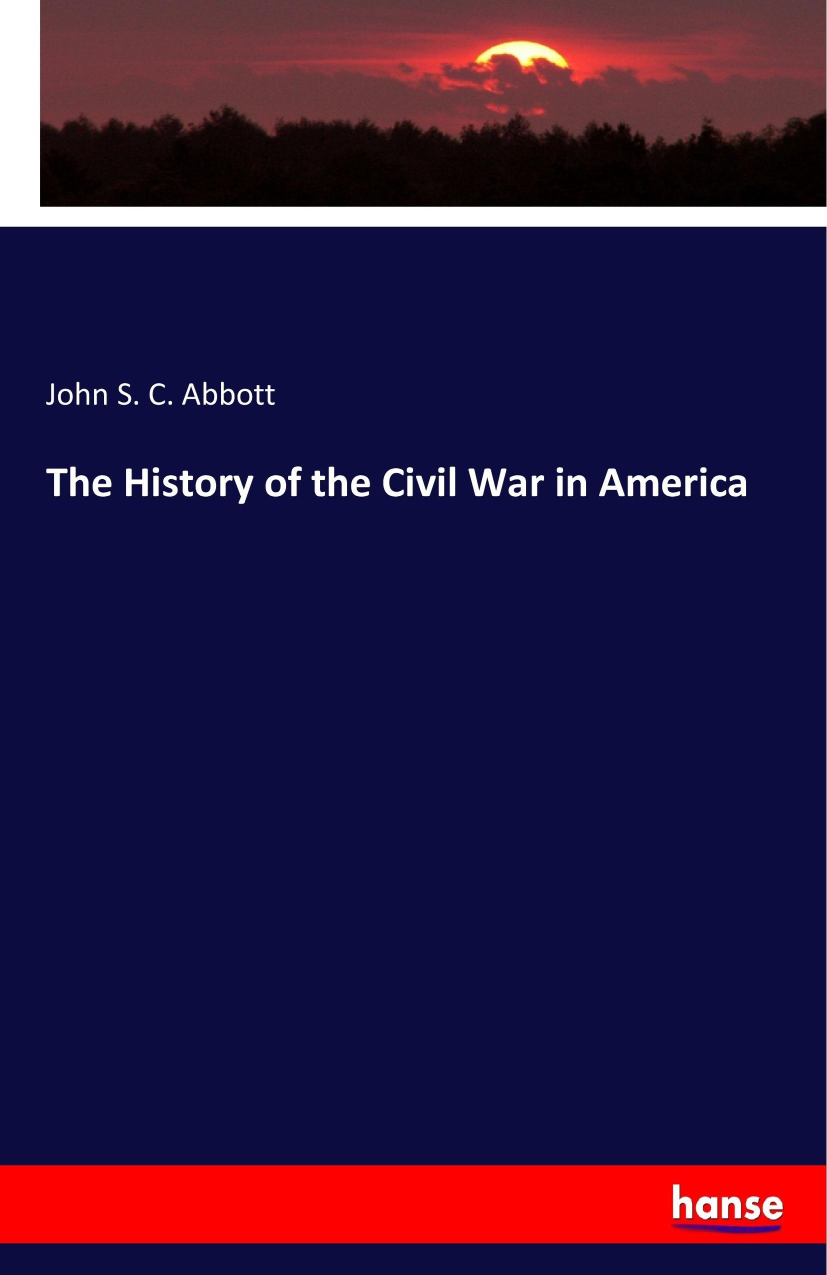 Vorderes Coverbild The History of the Civil War in America