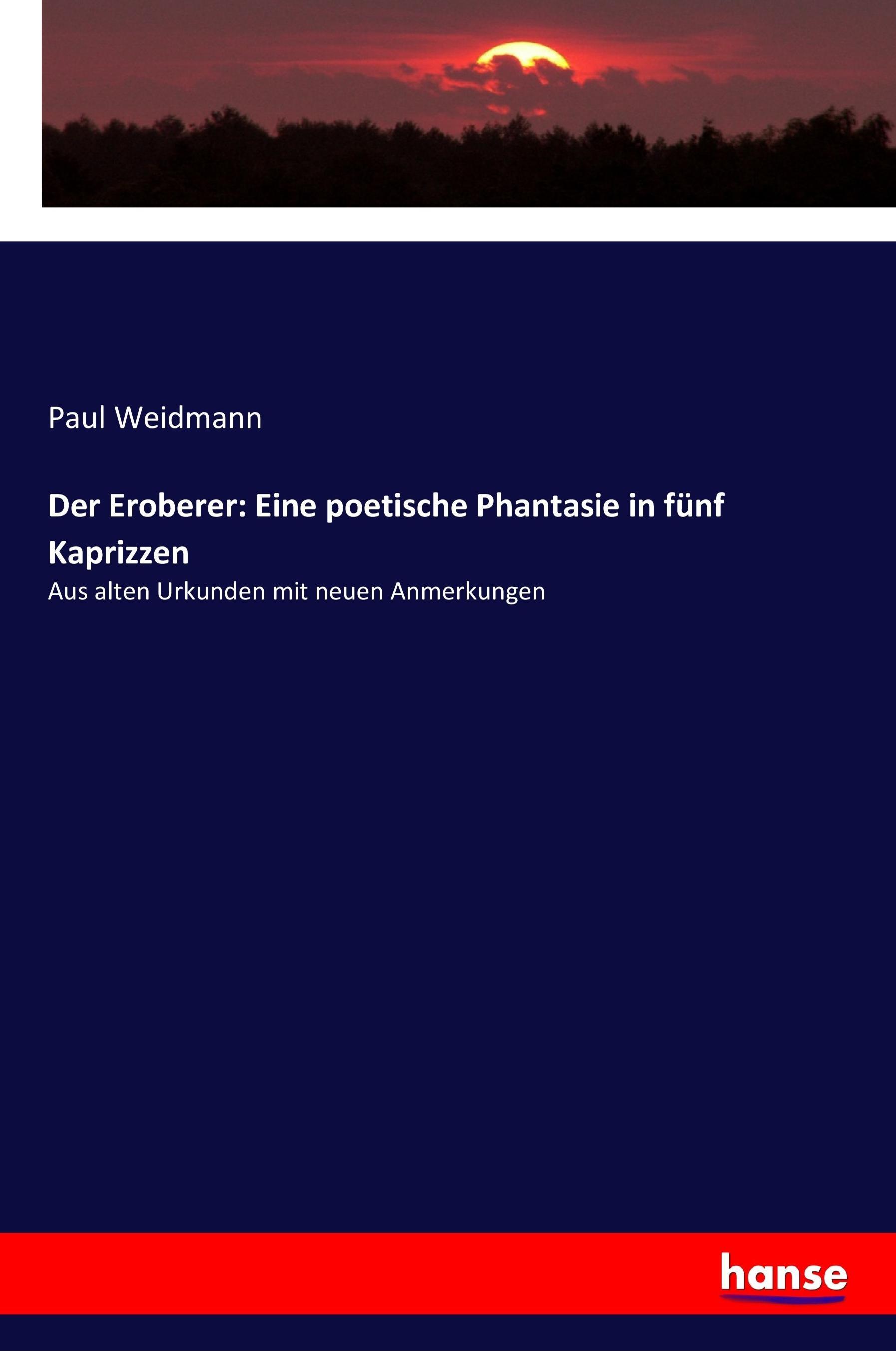 Vorderes Coverbild Der Eroberer: Eine poetische Phantasie in fünf Kaprizzen