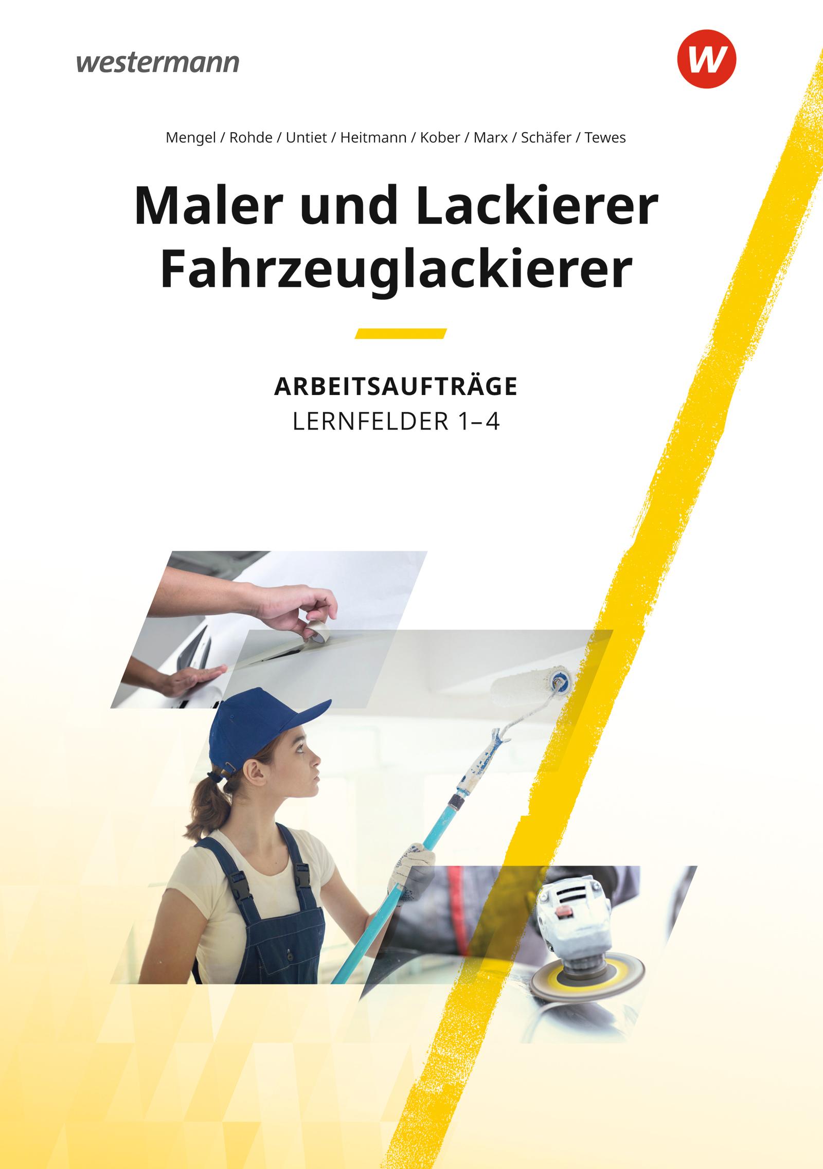 Vorderes Coverbild Maler und Lackierer / Fahrzeuglackierer. Lernfelder 1-4: Arbeitsaufträge