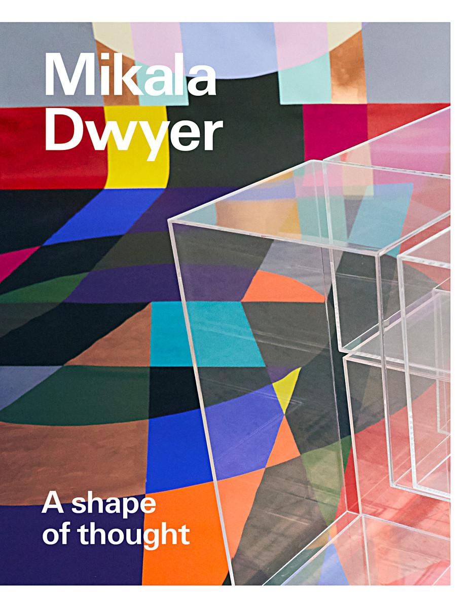 Vorderes Coverbild Mikala Dwyer: A shape of thought