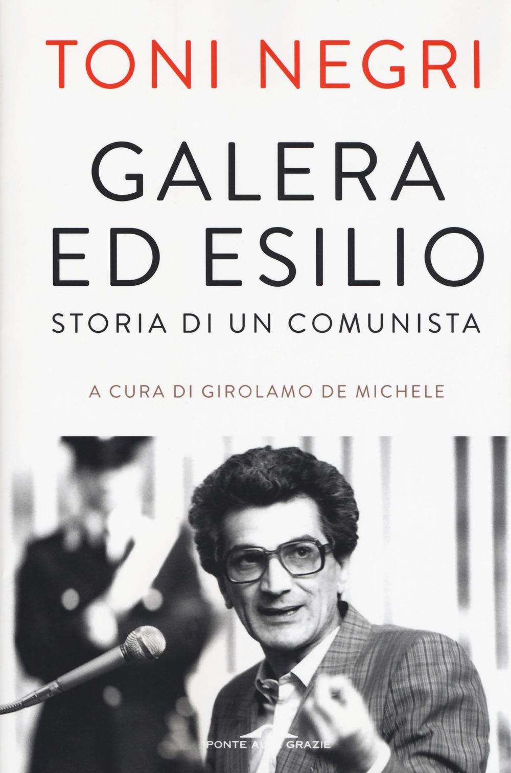 Vorderes Coverbild Galera ed esilio. Storia di un comunista