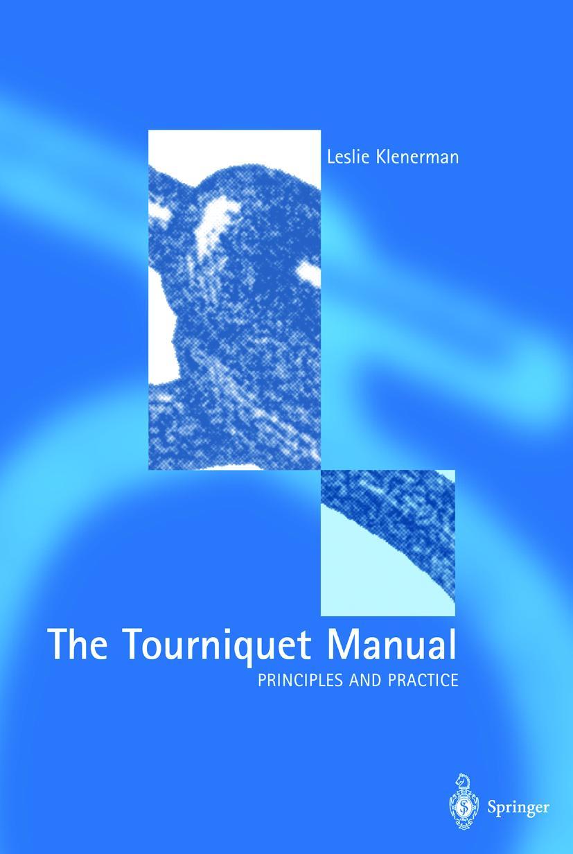 Vorderes Coverbild The Tourniquet Manual - Principles and Practice