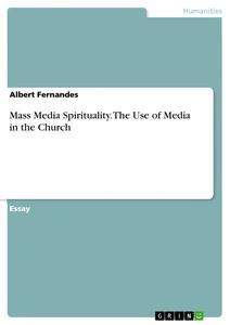 Vorderes Coverbild Mass Media Spirituality. The Use of Media in the Church