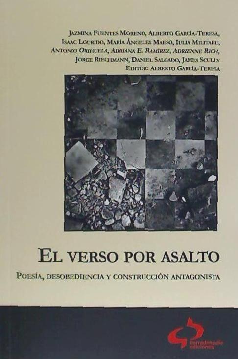 Vorderes Coverbild El verso por asalto : poesía, desobediencia y construcción antagonista