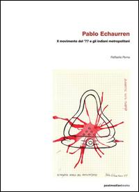 Vorderes Coverbild Pablo Echaurren. Il movimento del '77 e gli indiani metropolitani