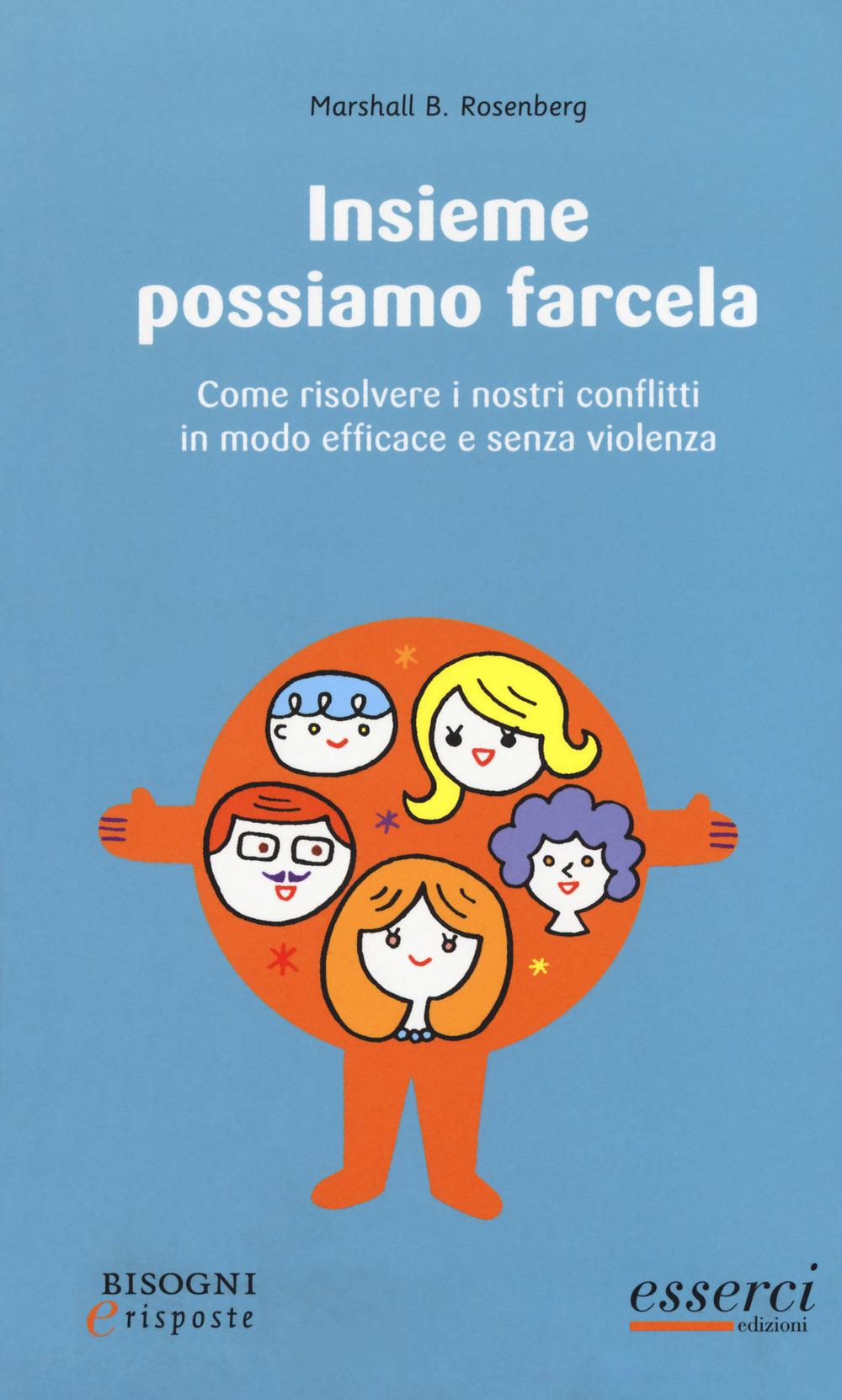 Vorderes Coverbild Insieme possiamo farcela. Come risolvere i nostri conflitti in modo efficace e senza violenza