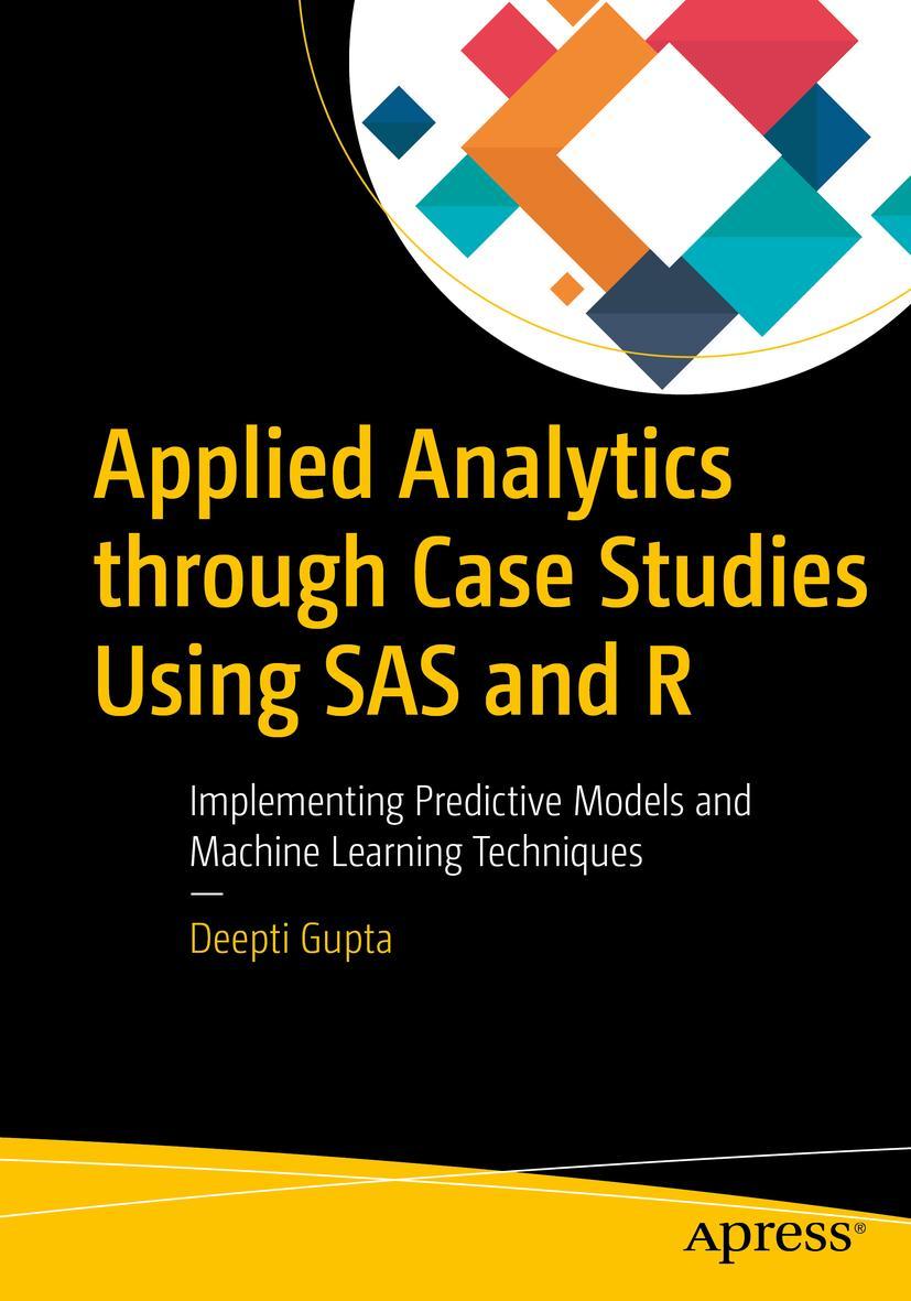Vorderes Coverbild Applied Analytics through Case Studies Using SAS and R