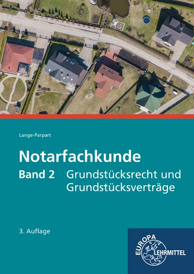 Vorderes Coverbild Notarfachkunde, Band 2 - Grundstücksrecht und Grundstücksverträge