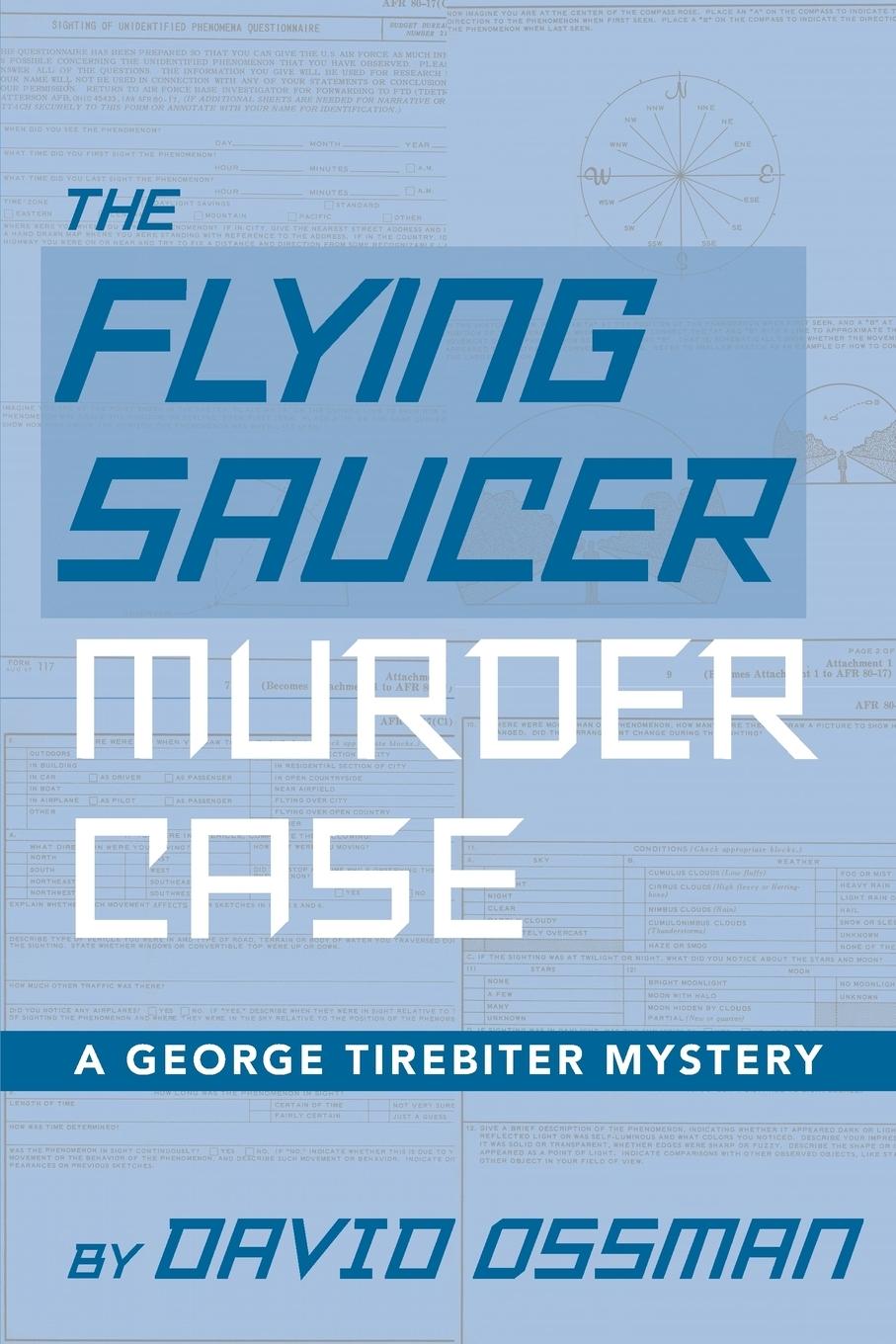 Vorderes Coverbild The Flying Saucer Murder Case - A George Tirebiter Mystery