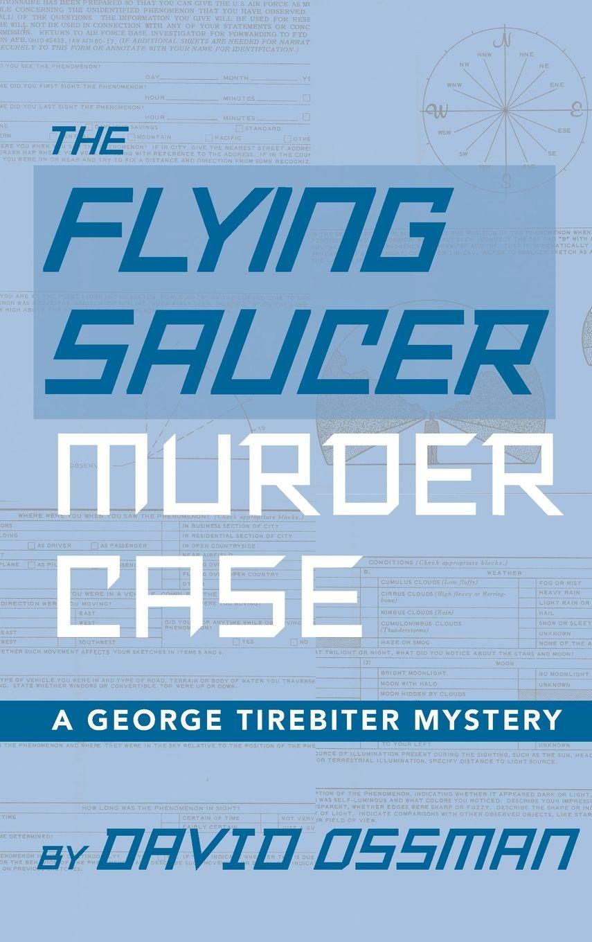 Vorderes Coverbild The Flying Saucer Murder Case - A George Tirebiter Mystery (hardback)