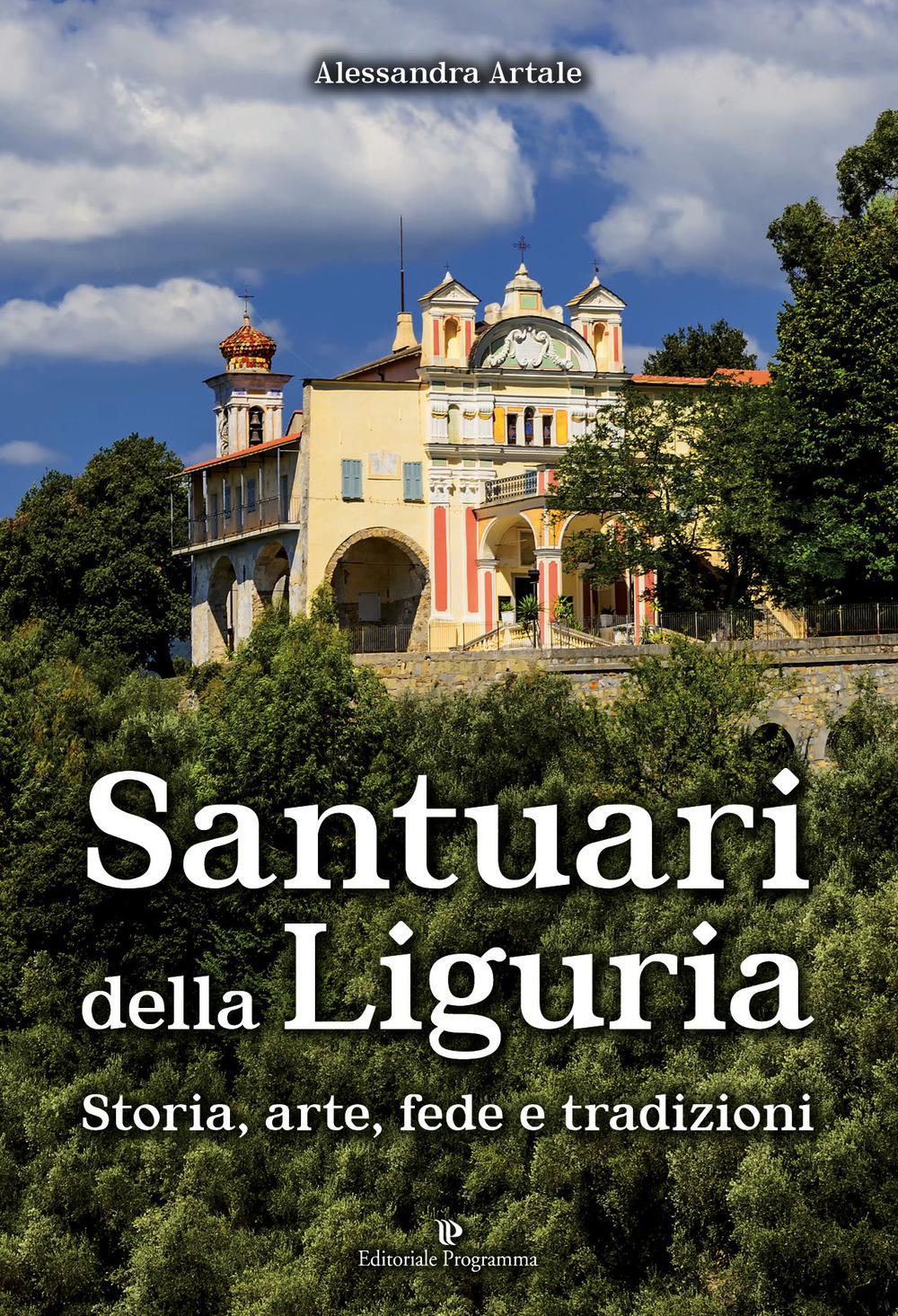 Vorderes Coverbild Santuari della Liguria. Storia, arte, fede e tradizioni