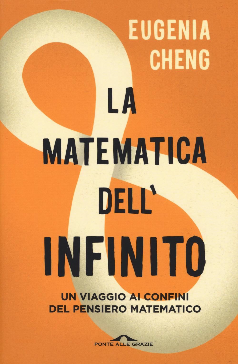 Vorderes Coverbild La matematica dell'infinito. Un viaggio ai confini del pensiero matematico