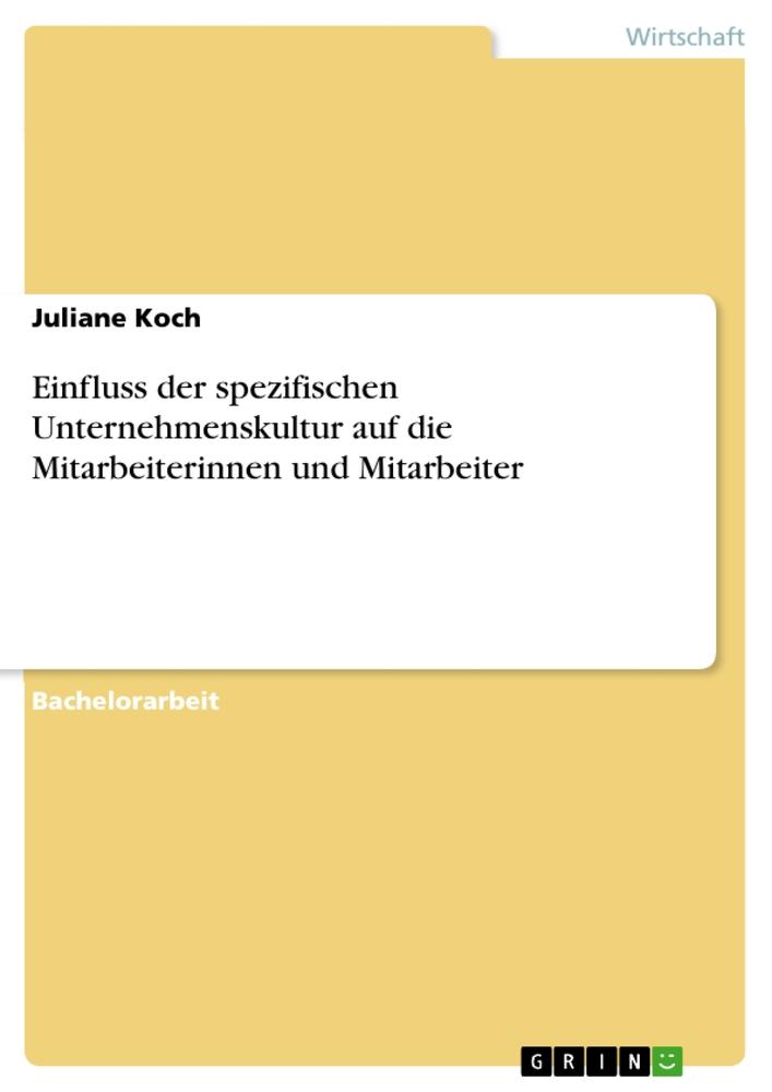Vorderes Coverbild Einfluss der spezifischen Unternehmenskultur auf die  Mitarbeiterinnen und Mitarbeiter
